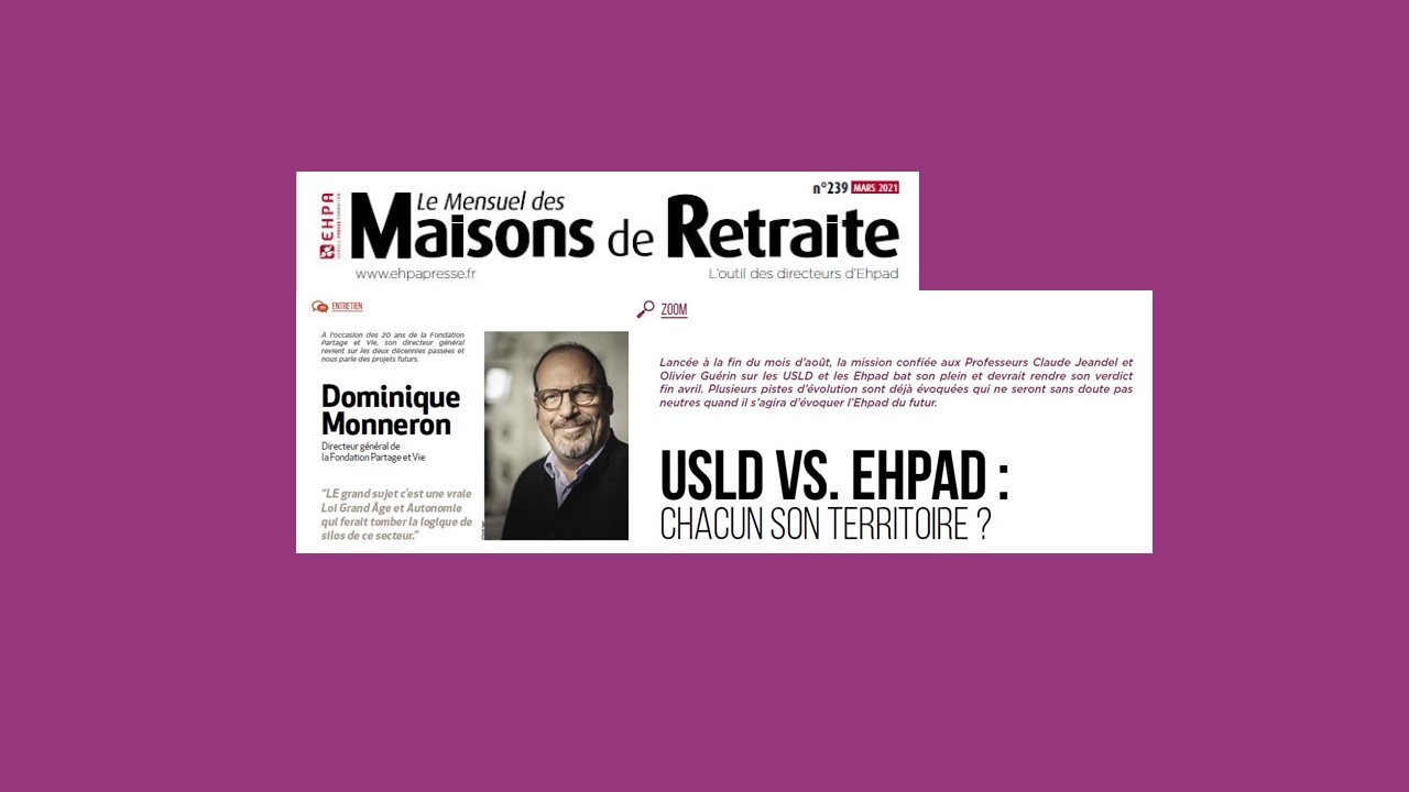 [Dans la presse] La Fondation Partage et Vie dans le Mensuel des Maisons de retraite.
