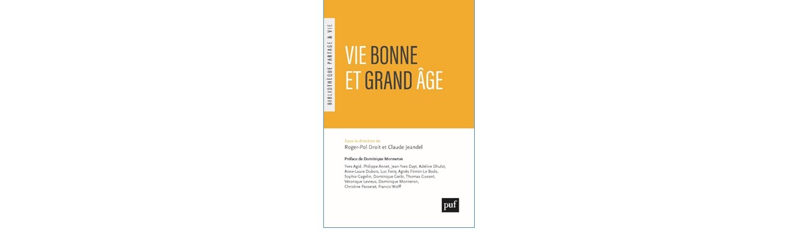 Vie bonne et grand âge, le nouveau livre de la bibliothèque Partage et Vie aux PUF