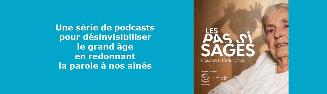 Des podcasts pour désinvisibiliser le grand âge