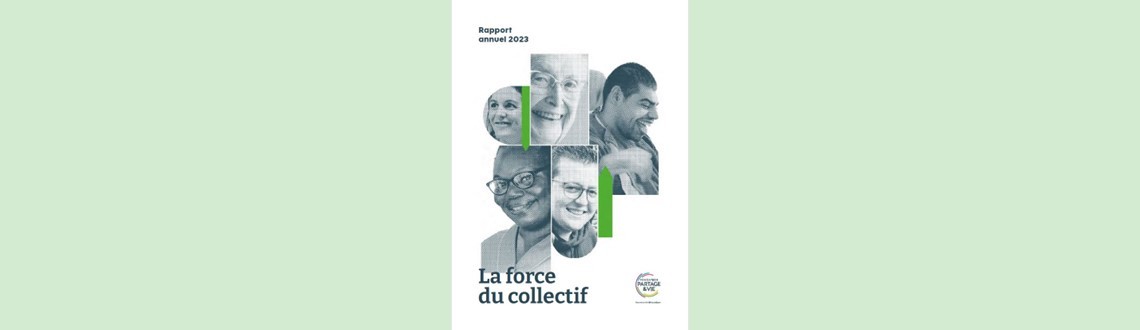 Rapport annuel 2023 : la force du collectif !