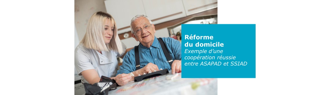 Anticiper la réforme du domicile : l’exemple concret d’une coopération réussie entre l’ASAPAD et le SSIAD de Lewarde