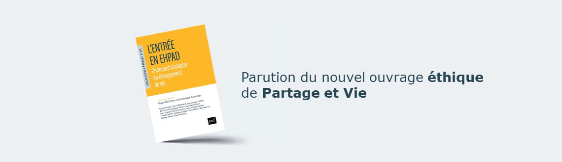 Parution du nouvel ouvrage éthique de Partage et Vie